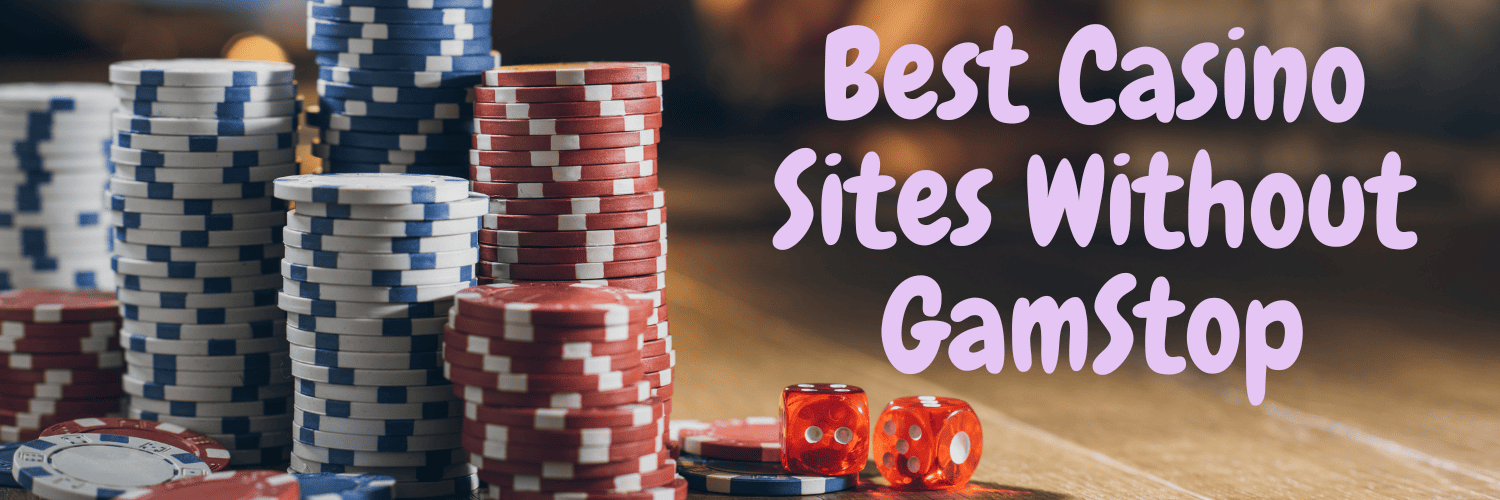 Top Sites Not on GamStop UK Your Guide to Non-GamStop Casinos Top Sites Not on GamStop UK Your Guide to Non-GamStop Casinos