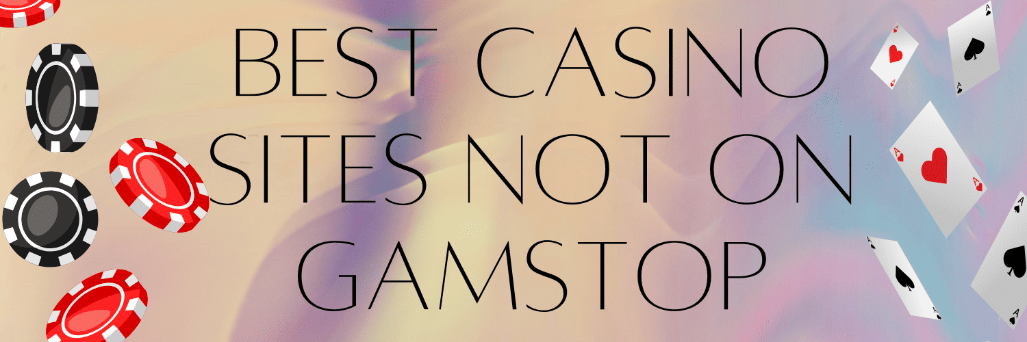 Exploring Not on Gamstop Casinos Alternatives for Online Gambling Enthusiasts