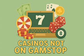 Exploring Casinos That Aren’t on GamStop