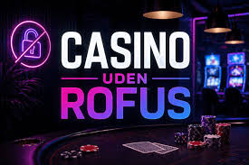 Udenlandske Casinoer Uden ROFUS Frihed og Muligheder