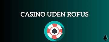 Casino Uden ROFUS Oplev Frihed med Free Spins